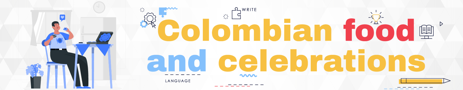 Inglés 3 Colombian food and celebrations